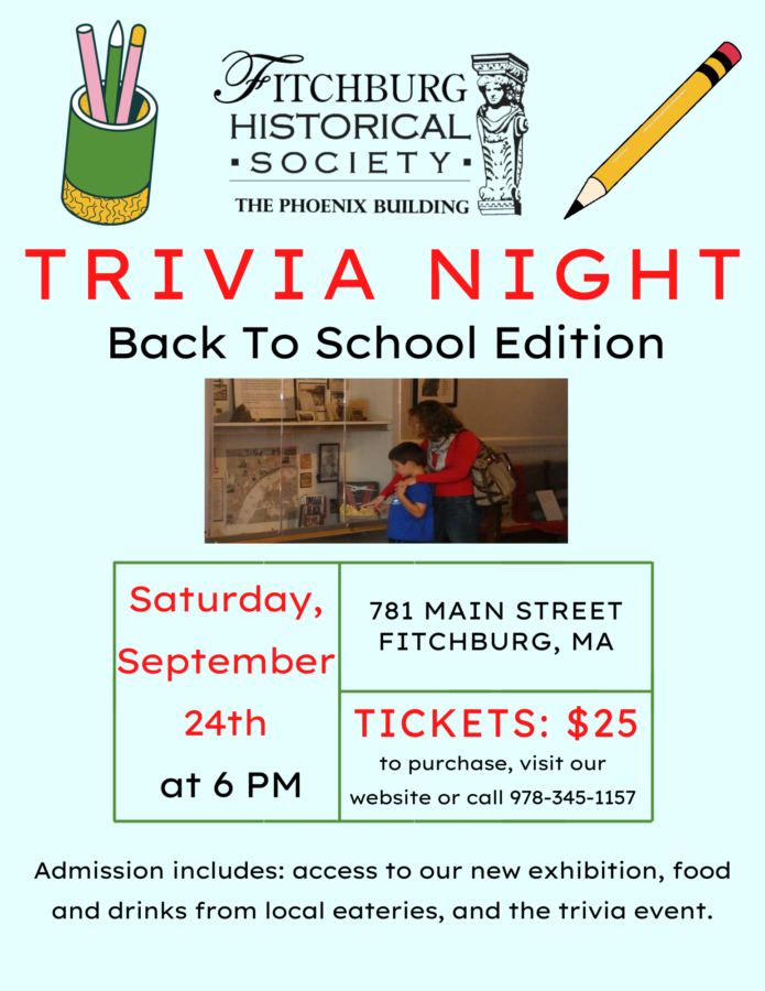 Fitchburg Historical Society Trivia Night Back to School Edition Saturday September 24 at 6 PM 781 Main St. Fitchburg MA Tickets $25